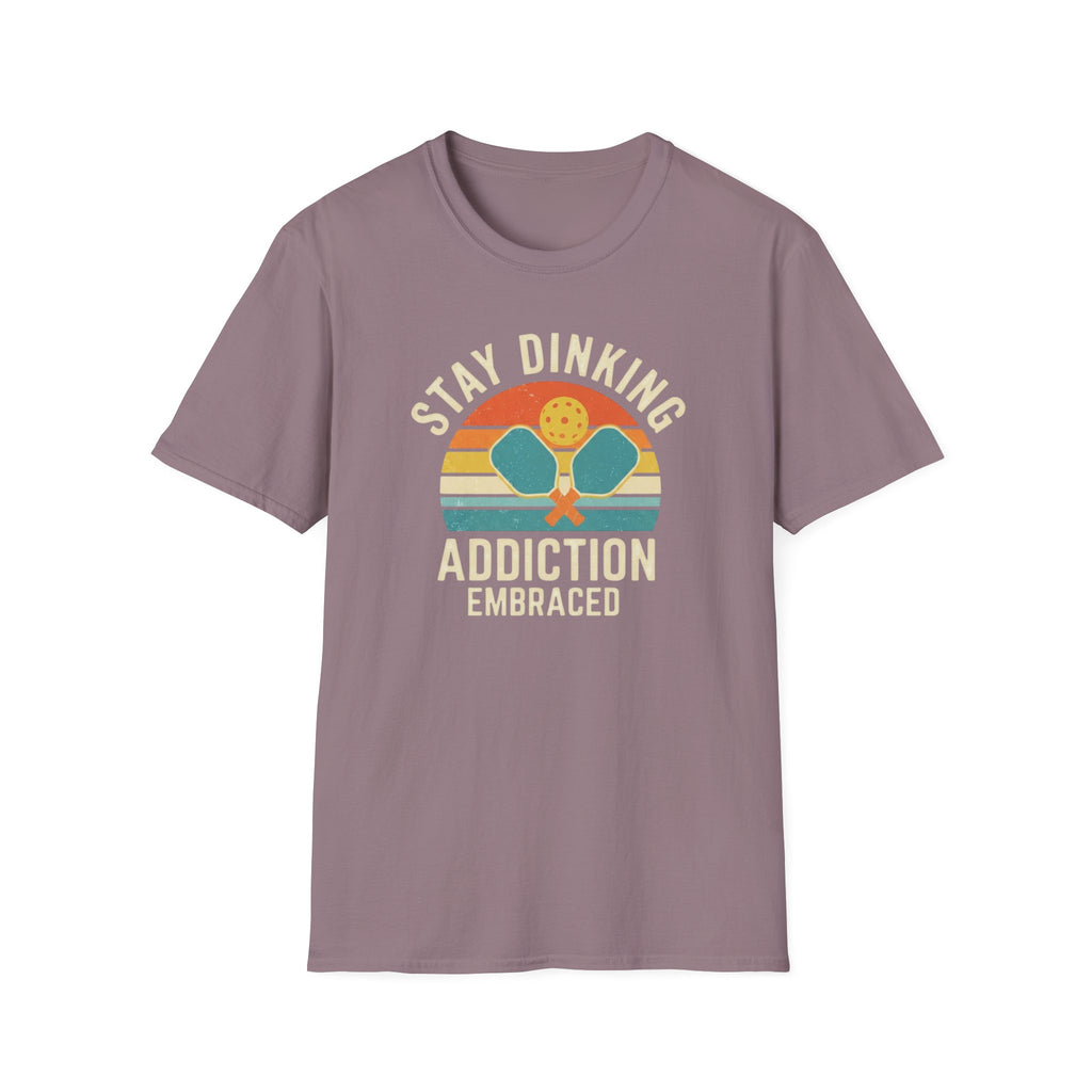 Stay Dinking T-Shirt