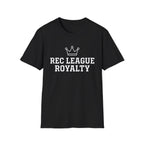 Rec League Royalty T-Shirt