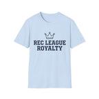 Rec League Royalty T-Shirt