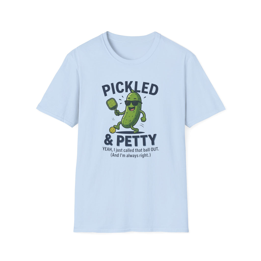 Pickled & Petty Out T-Shirt