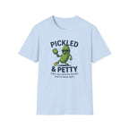 Pickled & Petty Out T-Shirt