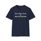 Drives Like A Dream T-Shirt