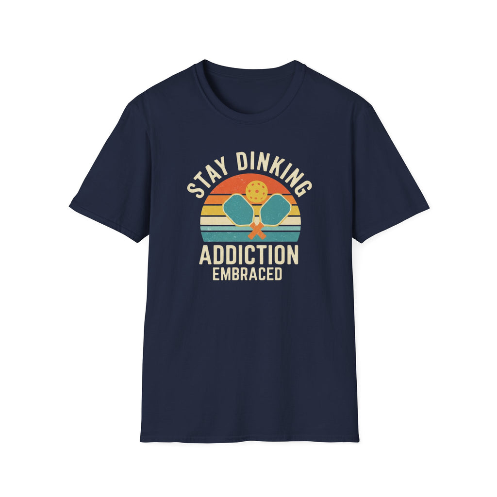 Stay Dinking T-Shirt