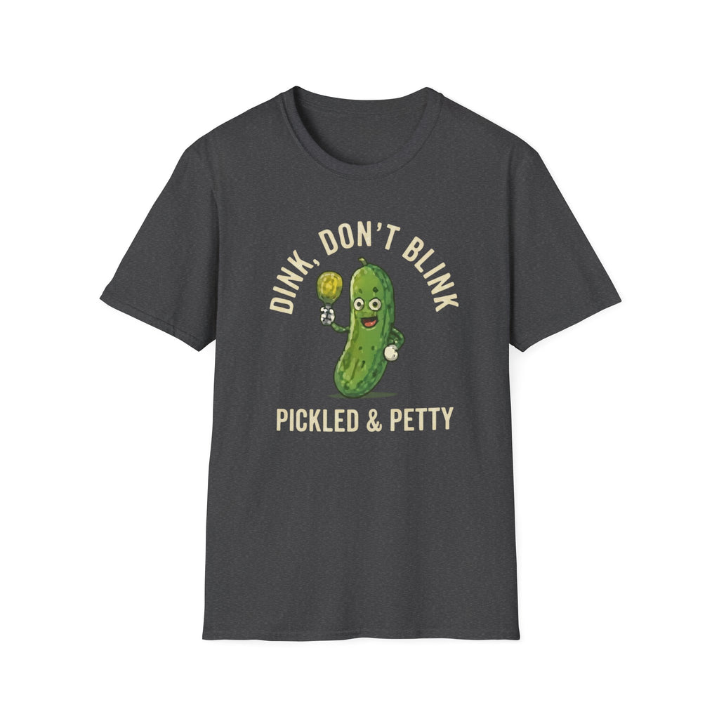 Dink Don't Blink T-Shirt