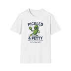 Pickled & Petty Out T-Shirt
