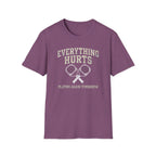 Everything Hurts T-Shirt