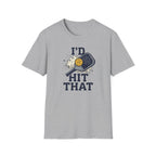 I'd Hit That T-Shirt