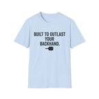 Built to Outlast T-Shirt