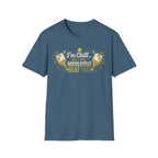 I'm Chill, But.. T-Shirt