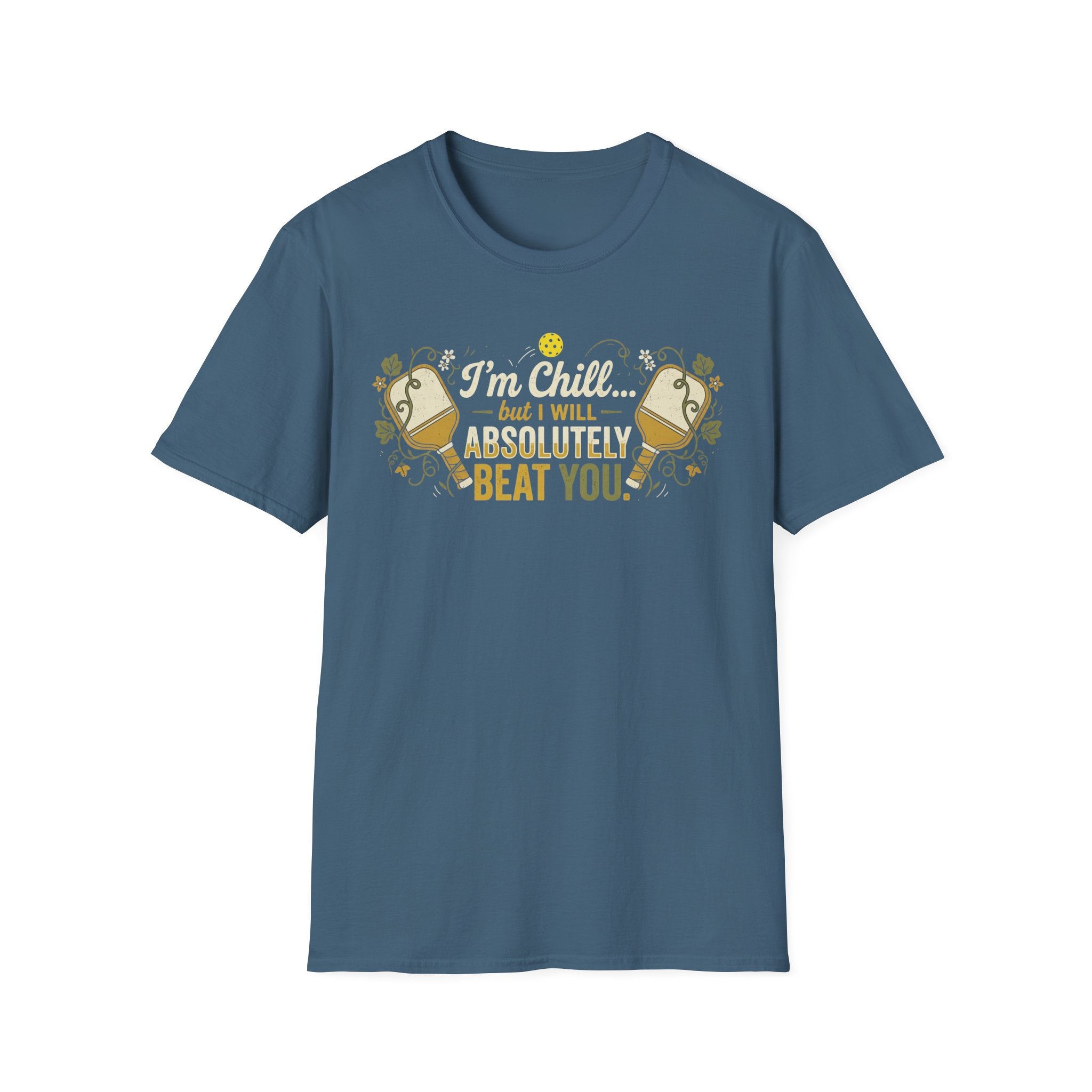 I'm Chill, But.. T-Shirt