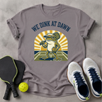 Dink at Dawn T-Shirt